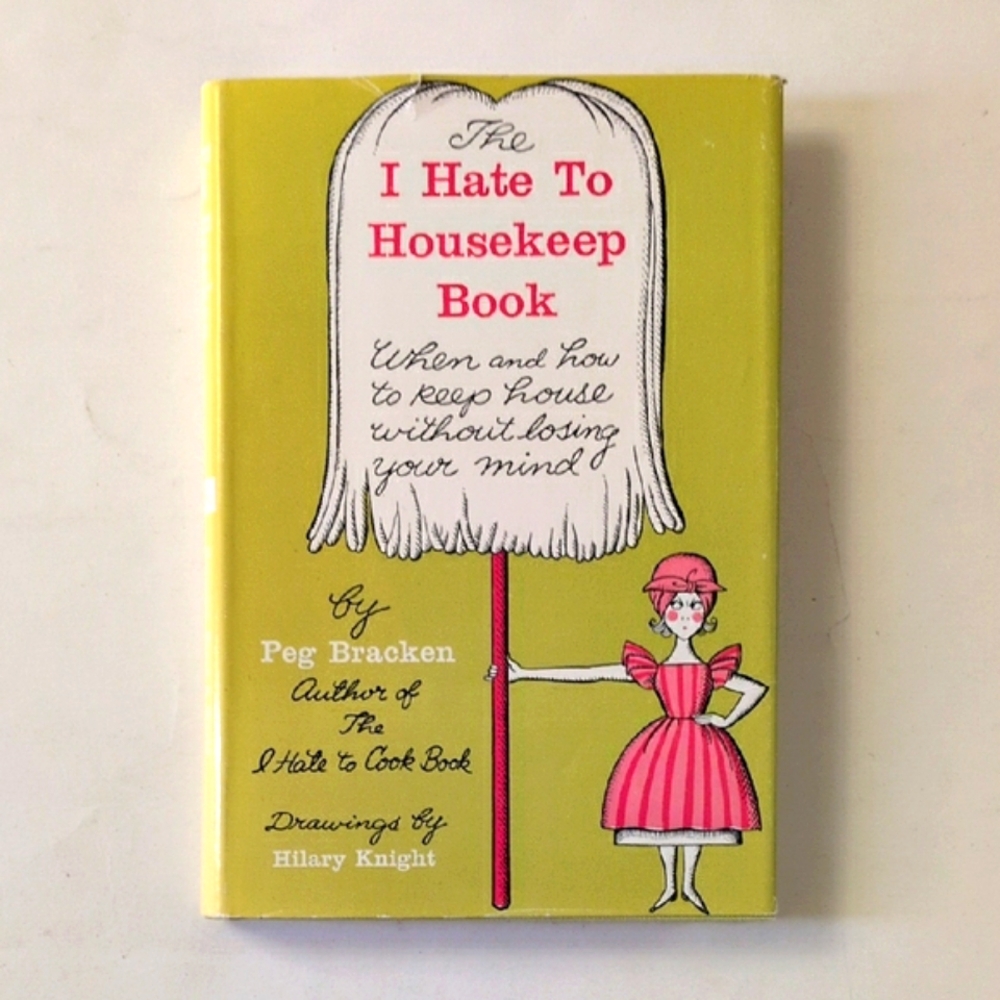 The I Hate To Housekeep Book - 1962 (signed)